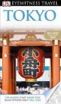 Abbildung von: DK Eyewitness Travel Guide: Tokyo - DK Eyewitness Travel