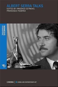 Abbildung von: Albert Serra Talks - Mimesis International