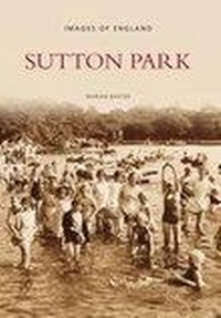 Enlarge image Cover: Sutton Park - The History Press Ltd