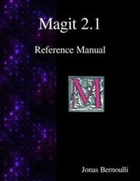 Abbildung von: Magit 2.1 Reference Manual - Samurai Media Limited