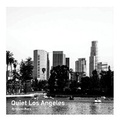 Cover: Quiet Los Angeles - Frances Lincoln