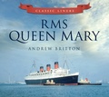 Cover: RMS Queen Mary - The History Press Ltd