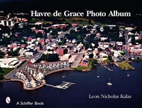 Abbildung von: Havre de Grace - Schiffer Publishing Ltd