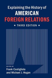 Enlarge image Cover: Explaining the History of American Foreign Relations - Cambridge University Press