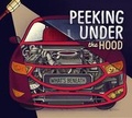 Cover: Peeking Under the Hood - Picture Window Books