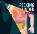 Cover: Peeking Under Your Skin - Picture Window Books