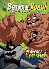 Enlarge image Cover: Clayface's Slime Spree - Stone Arch Books