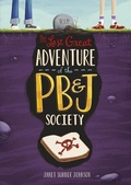 Cover: The Last Great Adventure of the PB & J Society - Stone Arch Books
