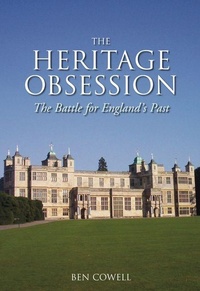 Enlarge image Cover: The Heritage Obsession - The History Press Ltd