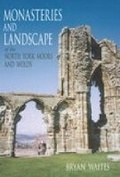 Cover: Monasteries and Landscape of the North York Moors and Wolds - The History Press Ltd