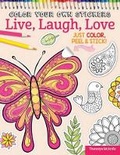 Cover: Color Your Own Stickers Live, Laugh, Love - Design Originals