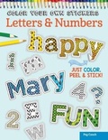 Cover: Color Your Own Stickers Letters & Numbers - Design Originals