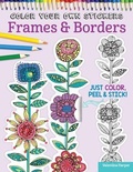 Cover: Color Your Own Stickers Frames & Borders - Design Originals