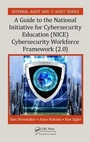 Cover: A Guide to the National Initiative for Cybersecurity Education (NICE) Cybersecurity Workforce Framework (2.0) - Auerbach Publishers Inc.