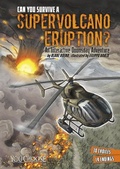 Cover: Can You Survive a Supervolcano Eruption? - Capstone Press