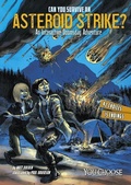 Cover: Can You Survive an Asteroid Strike? - Capstone Press