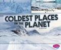 Cover: Extreme Earth Coldest Places on the Planet - Capstone Press