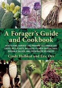 Enlarge image Cover: A Forager's Guide and Cookbook - Sky Pony Press