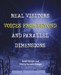 Enlarge image Cover: Real Visitors, Voices From Beyond, And Parallel Dimensions - Visible Ink Press