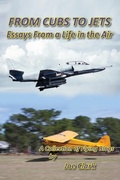 Cover: FROM CUBS TO JETS - Essays from a life in the air. - Bluewaterpress LLC