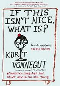 Enlarge image Cover: If This Isn't Nice, What Is? (Much) Expanded Second Edition - Seven Stories Press,U.S.
