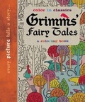 Cover: Grimm's Fairy Tales: Color in Classics - CANTERBURY CLASSICS