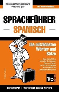 Abbildung von: Sprachfuehrer Deutsch-Spanisch und Mini-Woerterbuch mit 250 Woertern - T&p Books