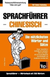 Abbildung von: Sprachfuehrer Deutsch-Chinesisch und Mini-Woerterbuch mit 250 Woertern - T&p Books