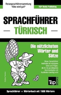 Abbildung von: Sprachfuehrer Deutsch-Tuerkisch und Kompaktwoerterbuch mit 1500 Woertern - T&p Books