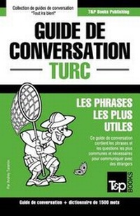 Abbildung von: Guide de conversation Francais-Turc et dictionnaire concis de 1500 mots - T&p Books