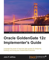 Abbildung von: Oracle GoldenGate 12c Implementer's Guide - Packt Publishing