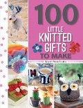 Cover: 100 Little Knitted Gifts to Make - Search Press Ltd