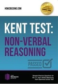 Cover: Kent Test: Non-Verbal Reasoning - Guidance and Sample Questions and Answers for the 11+ Non-Verbal Reasoning Kent Test - How2become Ltd