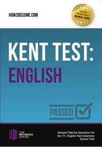 Enlarge image Cover: Kent Test: English - Guidance and Sample Questions and Answers for the 11+ English Kent Test - How2become Ltd