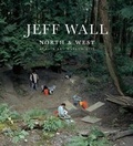 Cover: Jeff Wall: North and West - Figure 1 Publishing