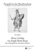 Cover: &laquo;&AElig;eneas i Carthago&raquo; von Joseph Martin Kraus - Peter Lang Verlag