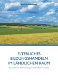 Cover: Elterliches Bildungshandeln im l&auml;ndlichen Raum - epubli