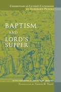Cover: Commentary on Luther's Catechisms, Baptism and Lord's Supper - Concordia Publishing House Ltd