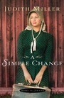 Cover: Simple Change, A - Bethany House Publishers, a division of Baker Publishing Group