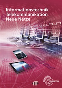 Enlarge image Cover: Informationstechnik, Telekommunikation, Neue Netze - Europa-Lehrmittel