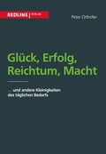Cover: Gl&uuml;ck, Erfolg, Reichtum, Macht - REDLINE