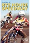 Cover: 70 Years of Rye House Speedway - The History Press Ltd
