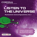 Cover: Listen to the Universe - Phantastische Gutenachtgeschichten, Vol. 2 - In Farbe und Bunt Verlag