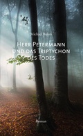 Cover: Herr Petermann und das Triptychon des Todes - Bookspot Verlag