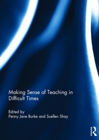 Enlarge image Cover: Making Sense of Teaching in Difficult Times - Routledge