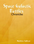 Cover: Space Galactic Battles : Chronicles - Lulu.com
