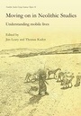 Cover: Moving on in Neolithic Studies - Oxbow Books