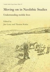 Enlarge image Cover: Moving on in Neolithic Studies - Oxbow Books
