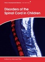 Cover: Disorders of the Spinal Cord in Children - Mac Keith Press