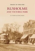 Cover: Rusholme and Victoria Park - The History Press Ltd